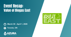 Blue background with the Value of Biogas East logo. Text reads "Event Recap Value of Biogas East March 30 - April 1, 2026. Toronto, ON.